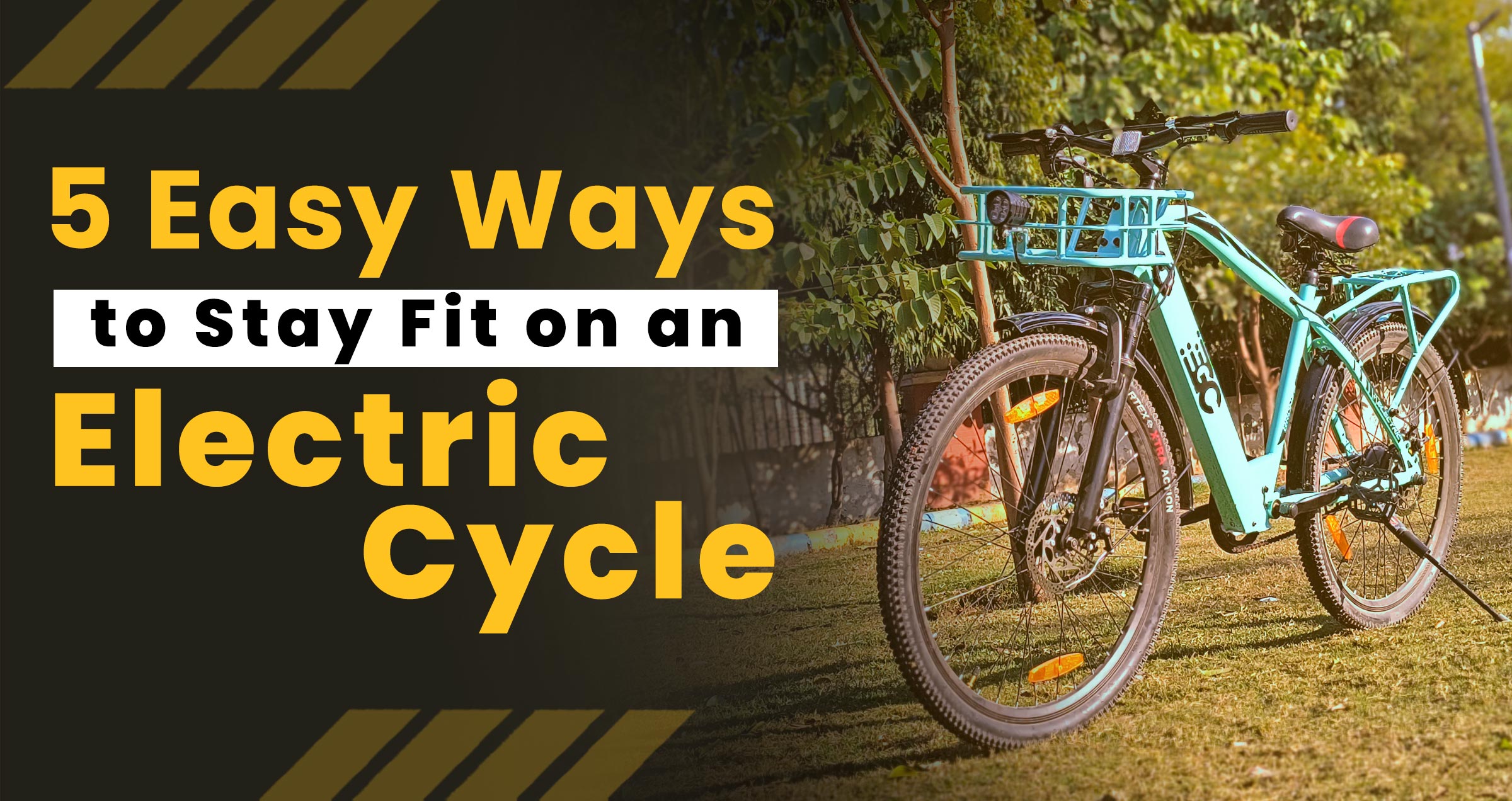 5 Easy Ways to Stay Fit on an Electric Cycle