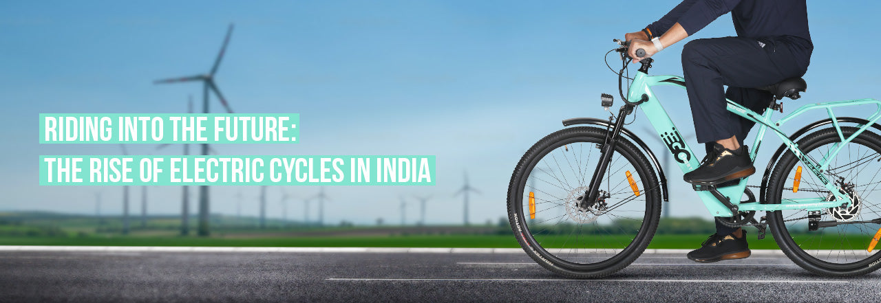 Riding into the Future: The Rise of Electric Cycles in India